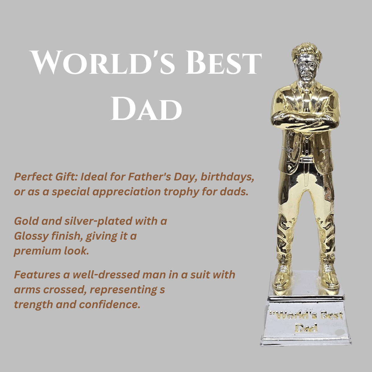 "Gold and silver-plated 'World's Best Dad' figurine, standing 9 inches tall with a 3-inch wide base, featuring a stylish man in a suit with crossed arms, ideal as a Father's Day or birthday gift."